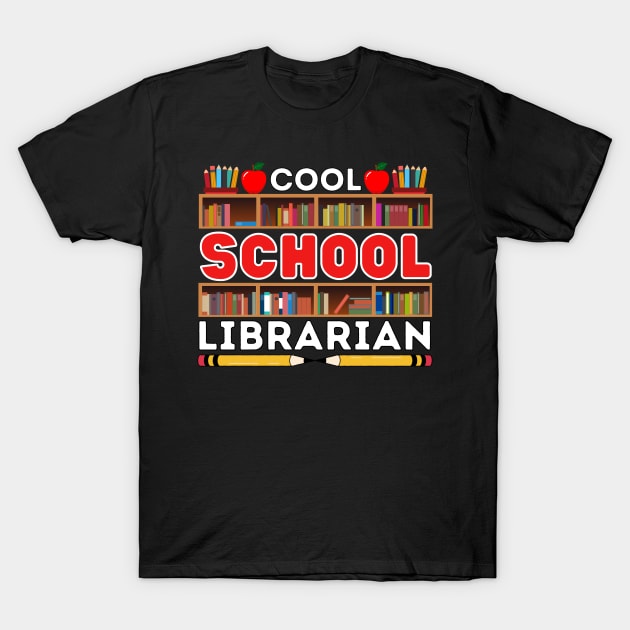 Cool School Librarian T-Shirt by ProLakeDesigns